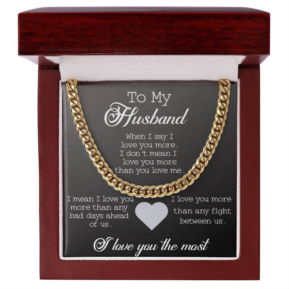 Cuban Link Chain for My Husband-I love you most