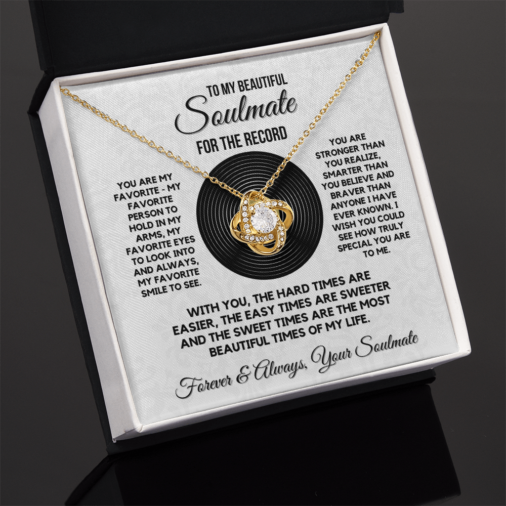 Love Knot Necklace for your Beautiful Soulmate- For the Record ...She makes Everything Better