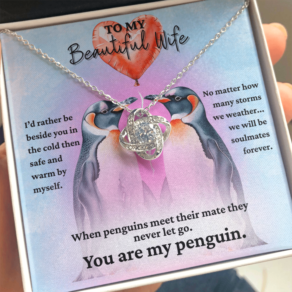 Love Knot Necklace for your Wife-She's your forever penguin