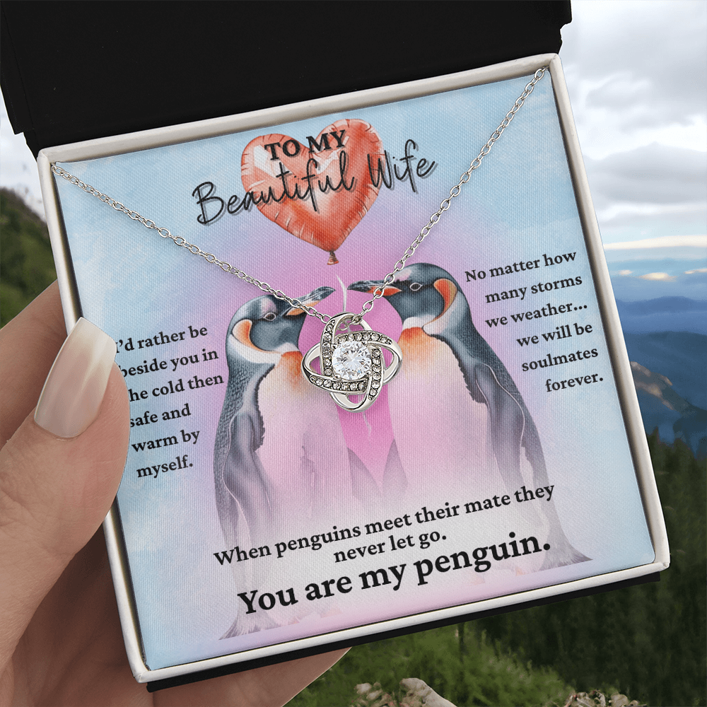 Love Knot Necklace for your Wife-She's your forever penguin