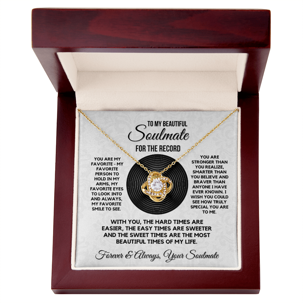 Love Knot Necklace for your Beautiful Soulmate- For the Record ...She makes Everything Better