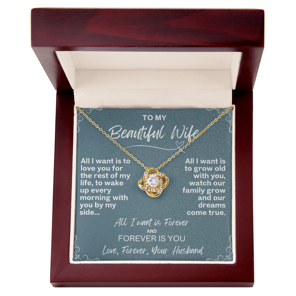 All I want is Forever, Love Knot Necklace for your Beautiful Wife