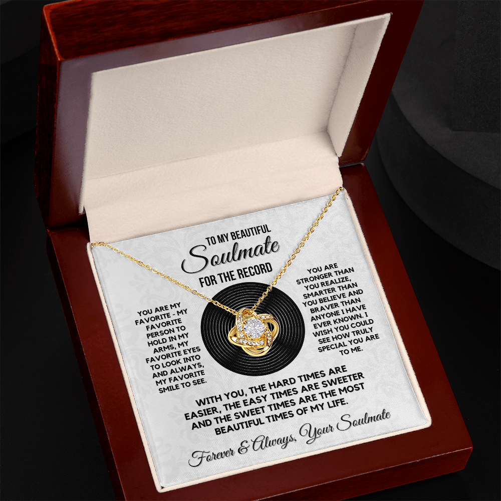 Love Knot Necklace for your Beautiful Soulmate- For the Record ...She makes Everything Better