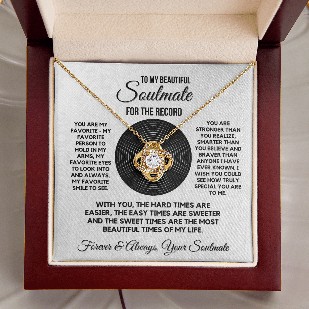 Love Knot Necklace for your Beautiful Soulmate- For the Record ...She makes Everything Better