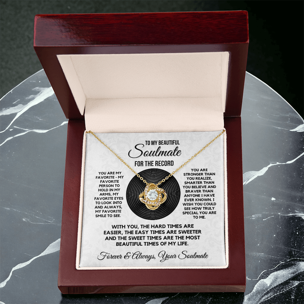 Love Knot Necklace for your Beautiful Soulmate- For the Record ...She makes Everything Better