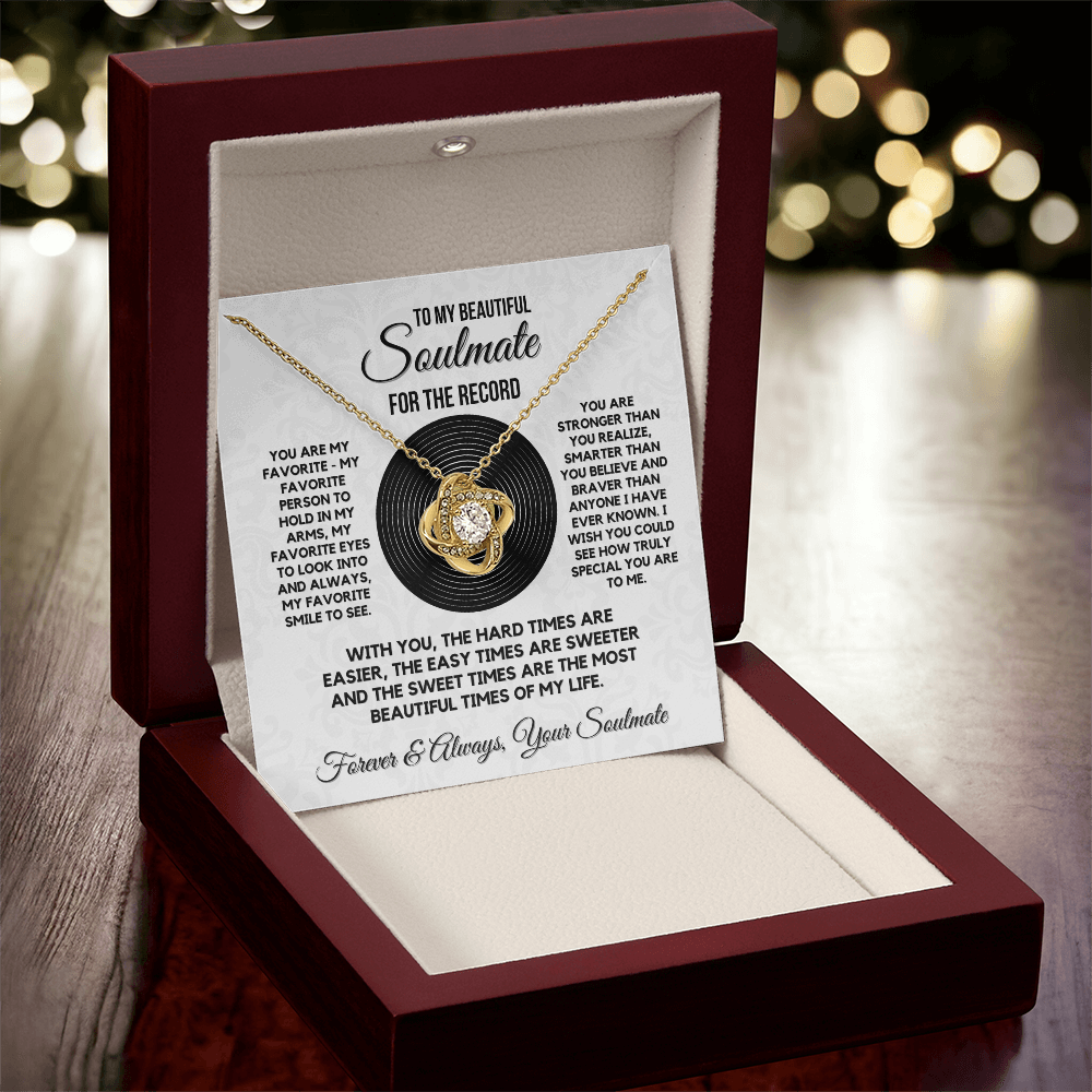Love Knot Necklace for your Beautiful Soulmate- For the Record ...She makes Everything Better