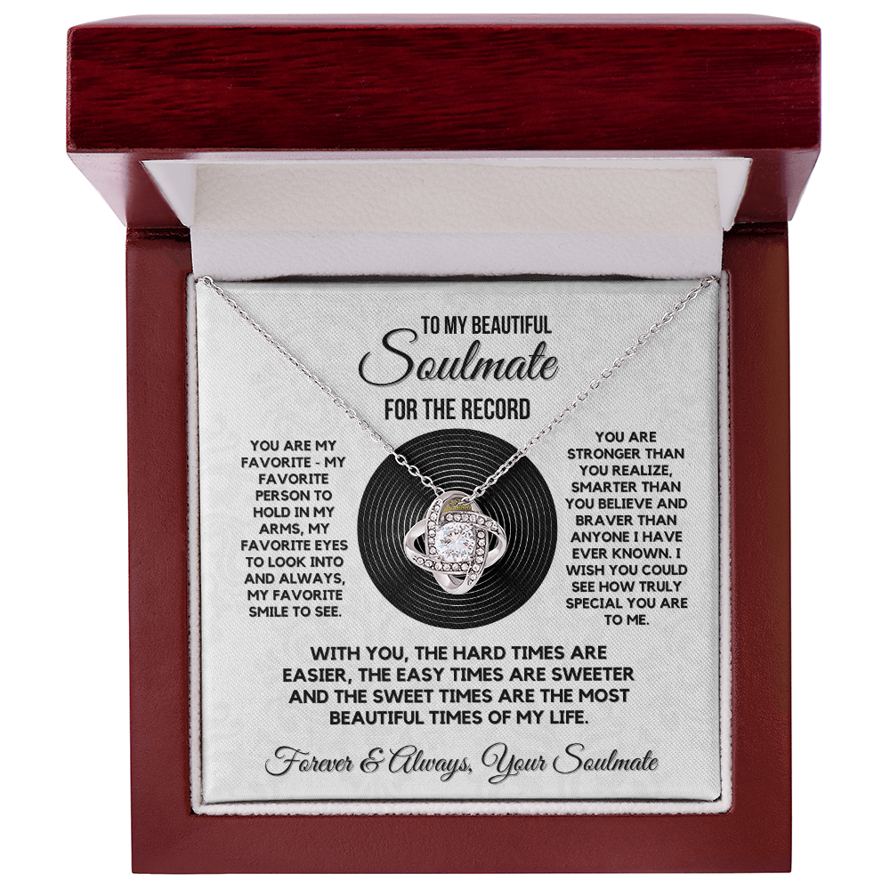 Love Knot Necklace for your Beautiful Soulmate- For the Record ...She makes Everything Better