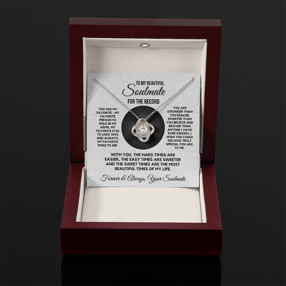 Love Knot Necklace for your Beautiful Soulmate- For the Record ...She makes Everything Better