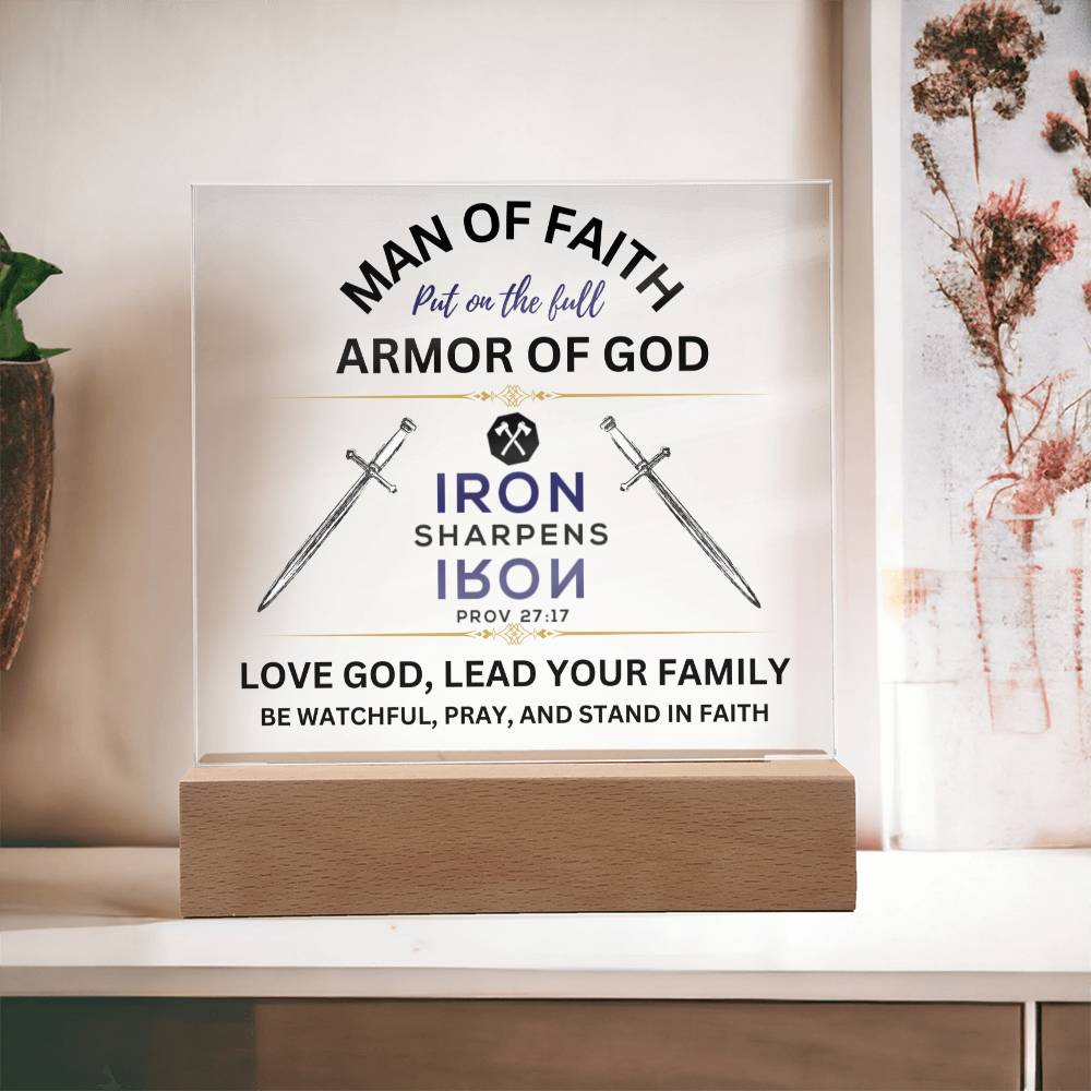 Man of Faith acrylic sign-Proverbs 27:17-Put on the full armor of God