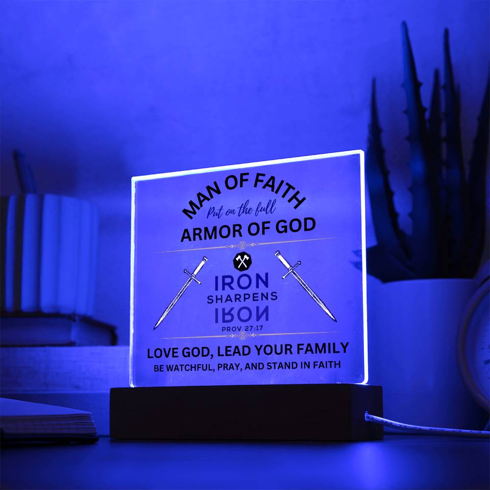 Man of Faith acrylic sign-Proverbs 27:17-Put on the full armor of God