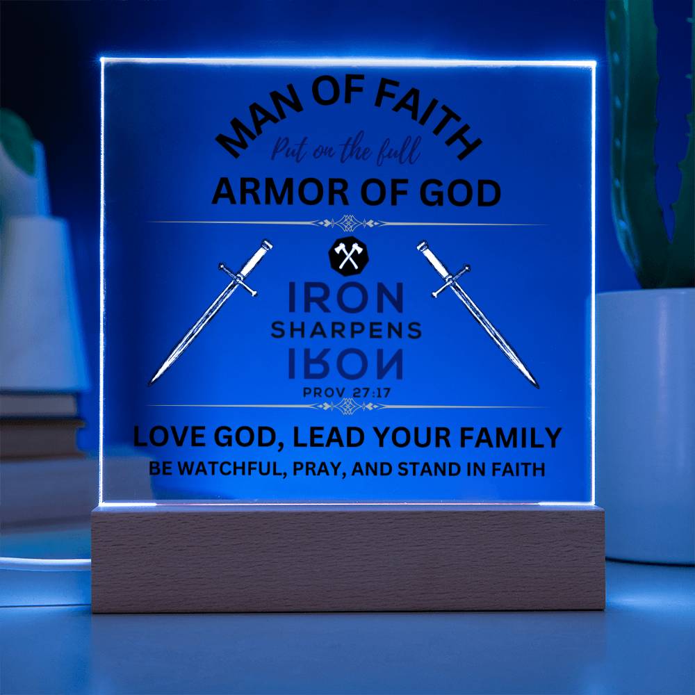 Man of Faith acrylic sign-Proverbs 27:17-Put on the full armor of God
