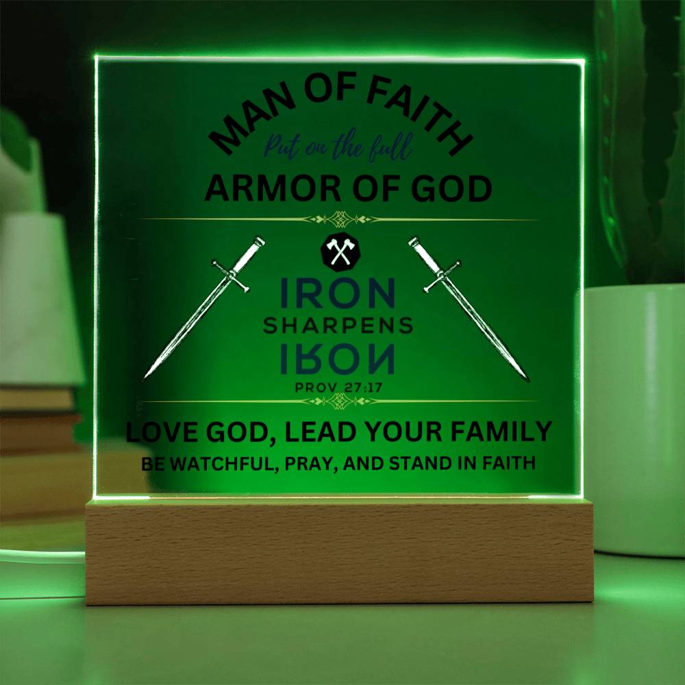 Man of Faith acrylic sign-Proverbs 27:17-Put on the full armor of God