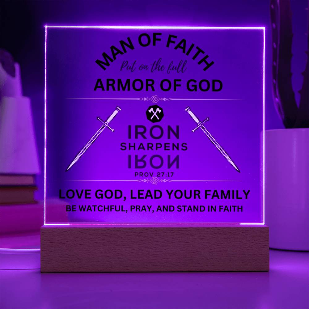 Man of Faith acrylic sign-Proverbs 27:17-Put on the full armor of God