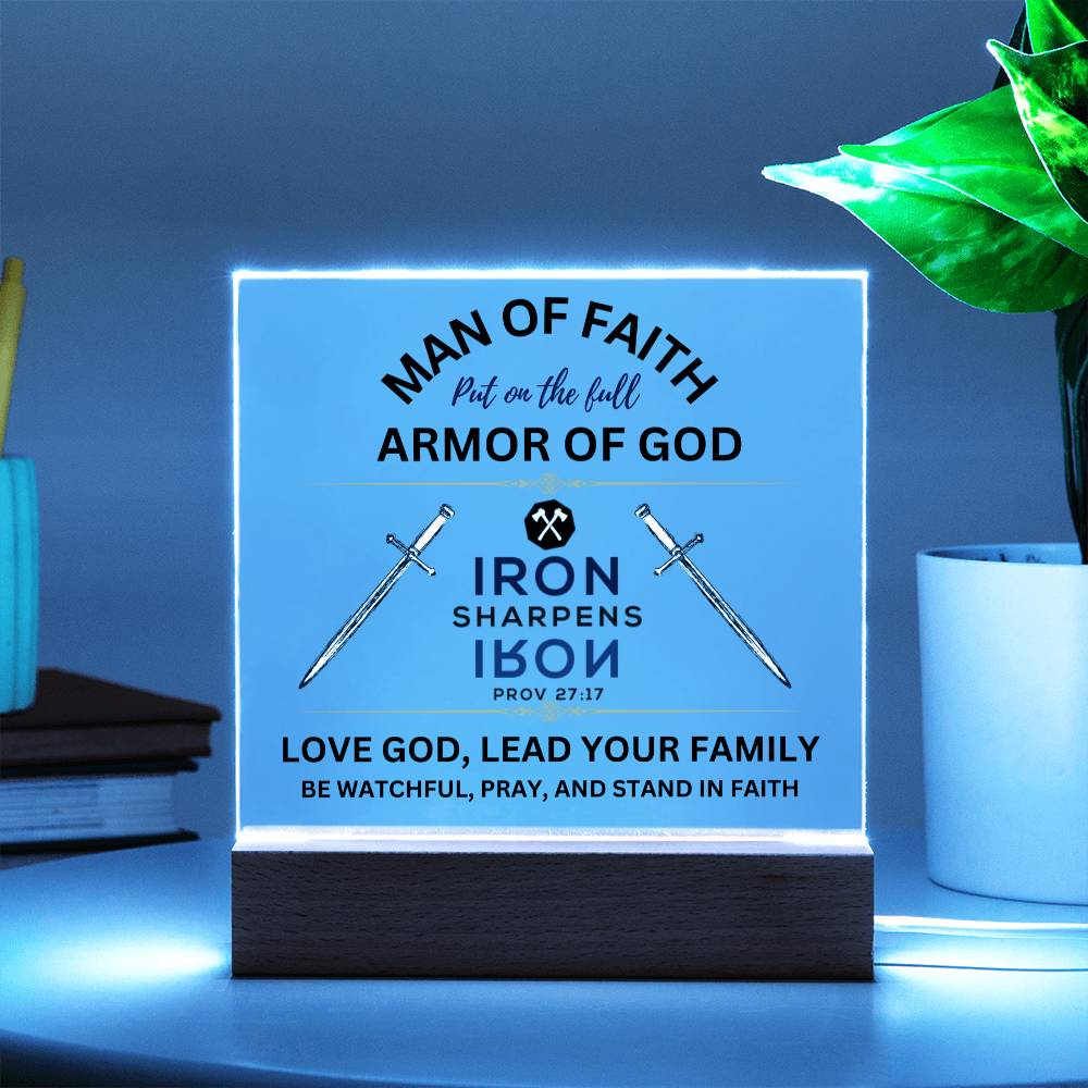 Man of Faith acrylic sign-Proverbs 27:17-Put on the full armor of God
