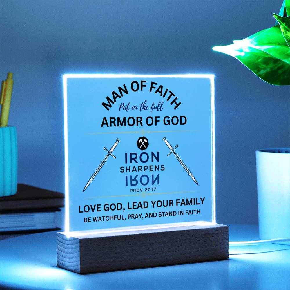 Man of Faith acrylic sign-Proverbs 27:17-Put on the full armor of God