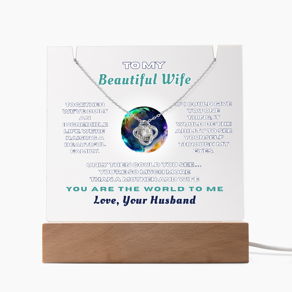 Love Knot Necklace for Your Beautiful Wife- She is the Whole World!