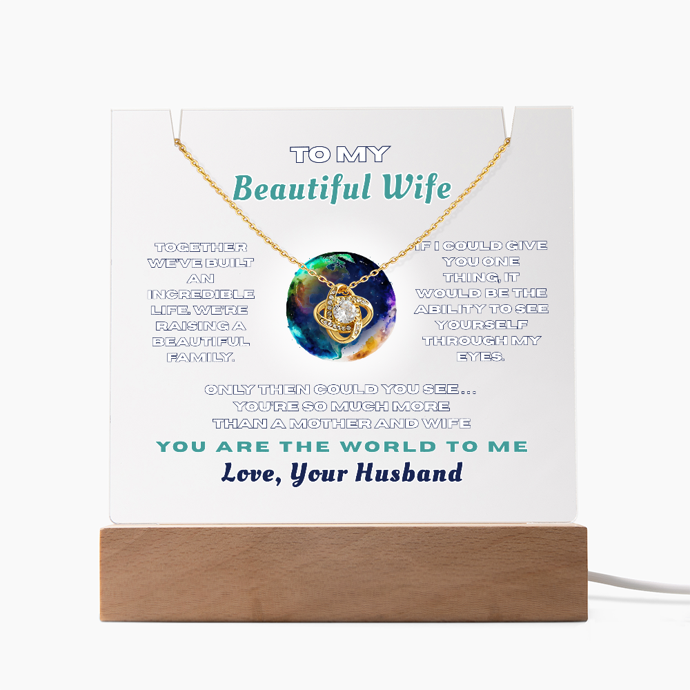 Love Knot Necklace for Your Beautiful Wife- She is the Whole World!