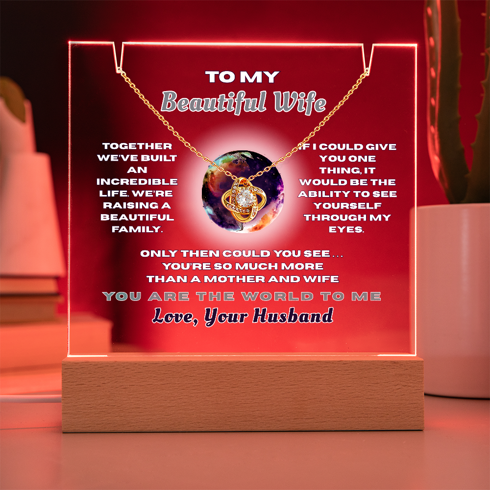 Love Knot Necklace for Your Beautiful Wife- She is the Whole World!