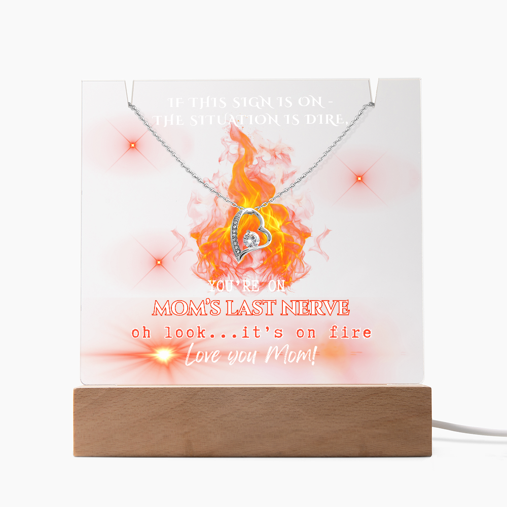 Forever Love Necklace for Mom, comes with early warning sign-You're on Mom's last Nerve!