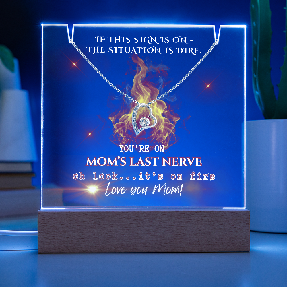 Forever Love Necklace for Mom, comes with early warning sign-You're on Mom's last Nerve!
