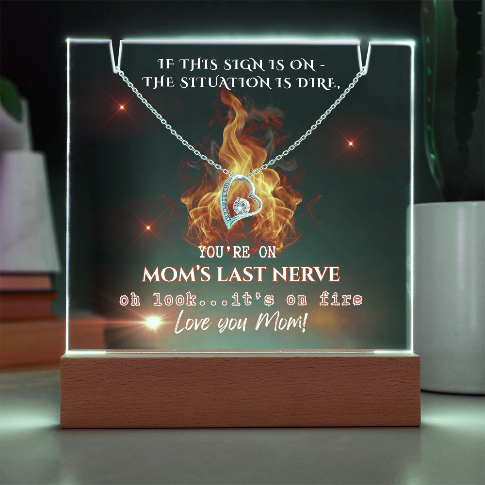 Forever Love Necklace for Mom, comes with early warning sign-You're on Mom's last Nerve!