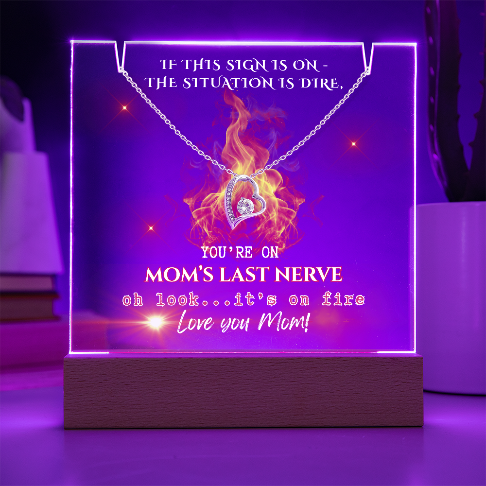 Forever Love Necklace for Mom, comes with early warning sign-You're on Mom's last Nerve!