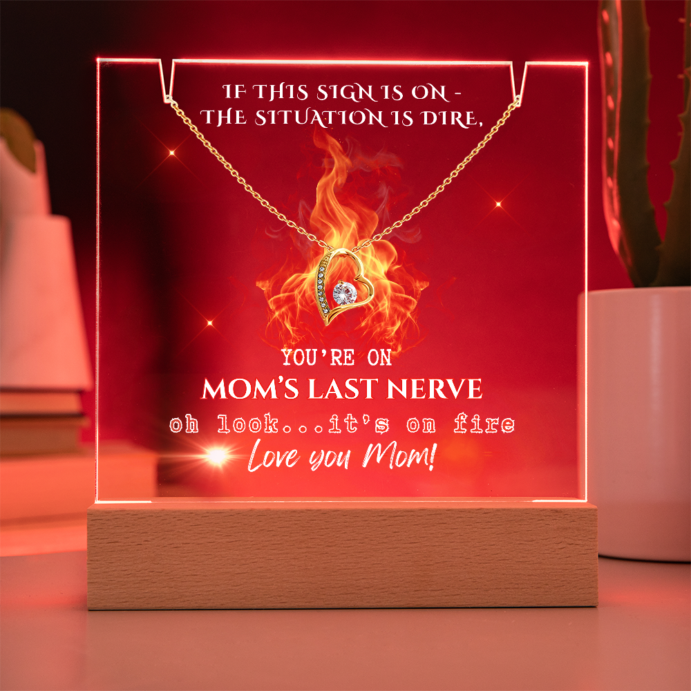 Forever Love Necklace for Mom, comes with early warning sign-You're on Mom's last Nerve!