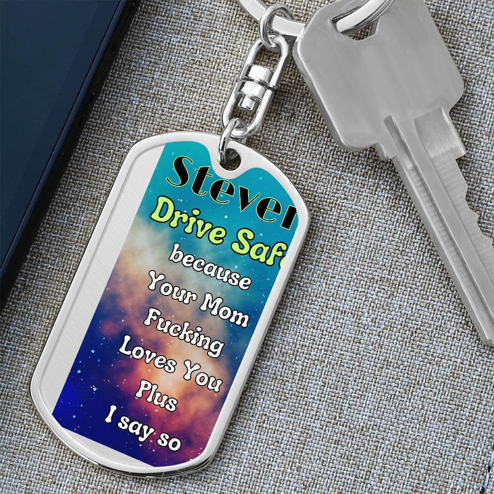 Personalized Drive Safe key chain- a loving reminder that you f'ing love them!