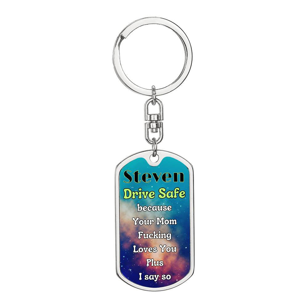 Personalized Drive Safe key chain- a loving reminder that you f'ing love them!