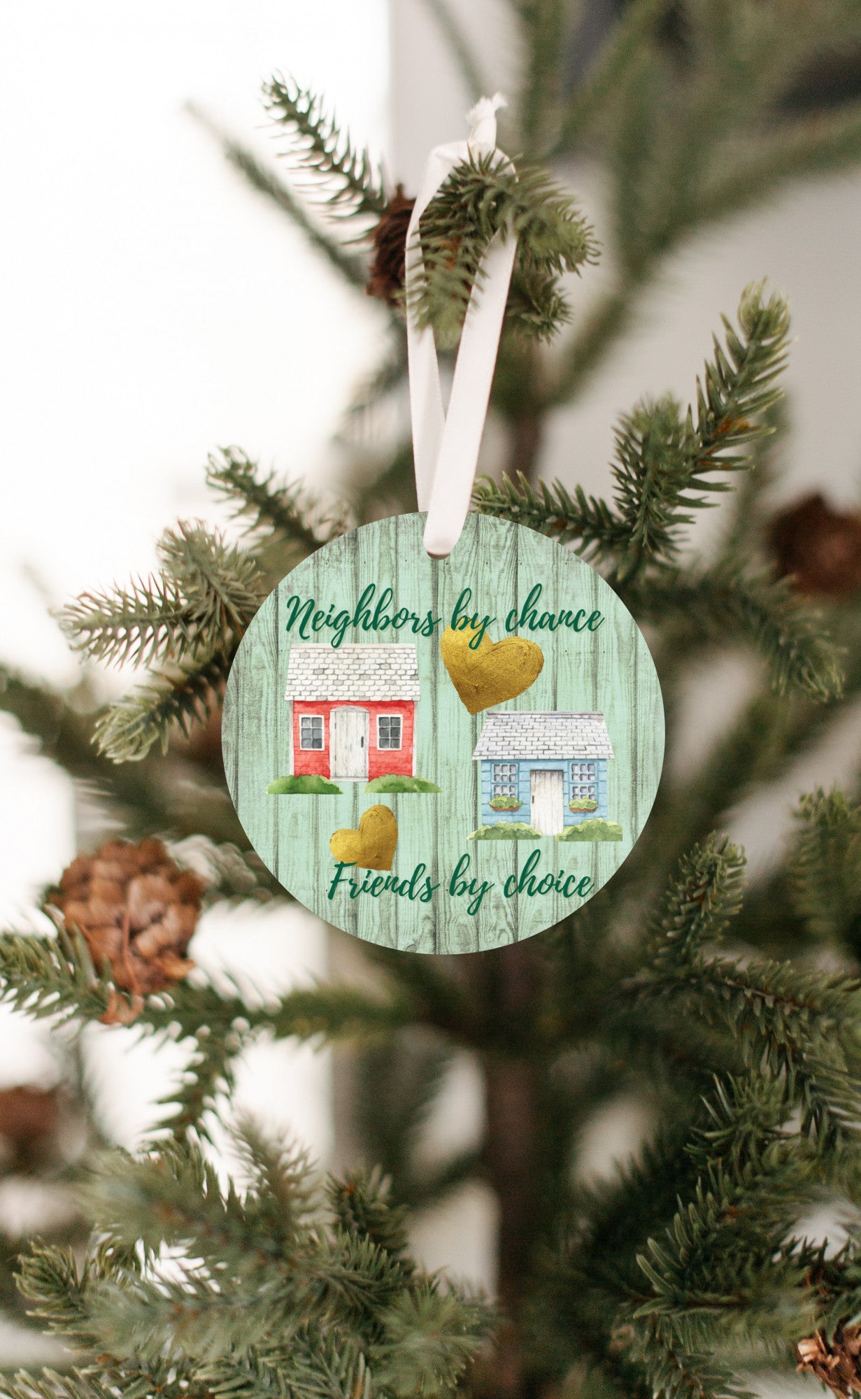 Neighbors by chance, Friends by Choice ornament or gift tag-Great gift!