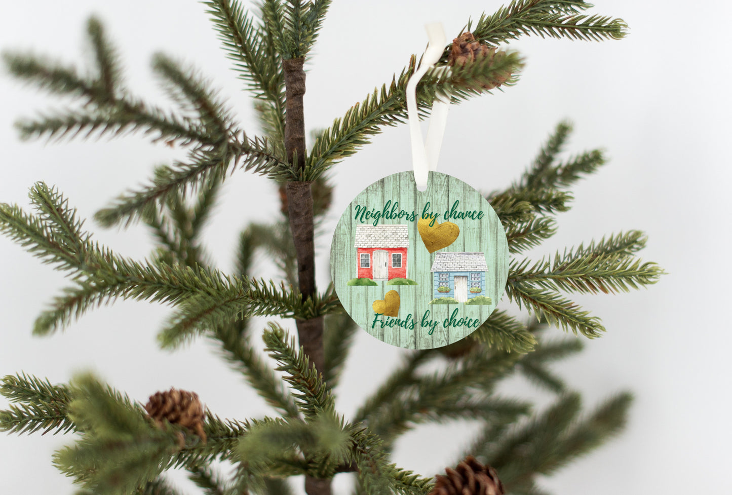 Neighbors by chance, Friends by Choice ornament or gift tag-Great gift!