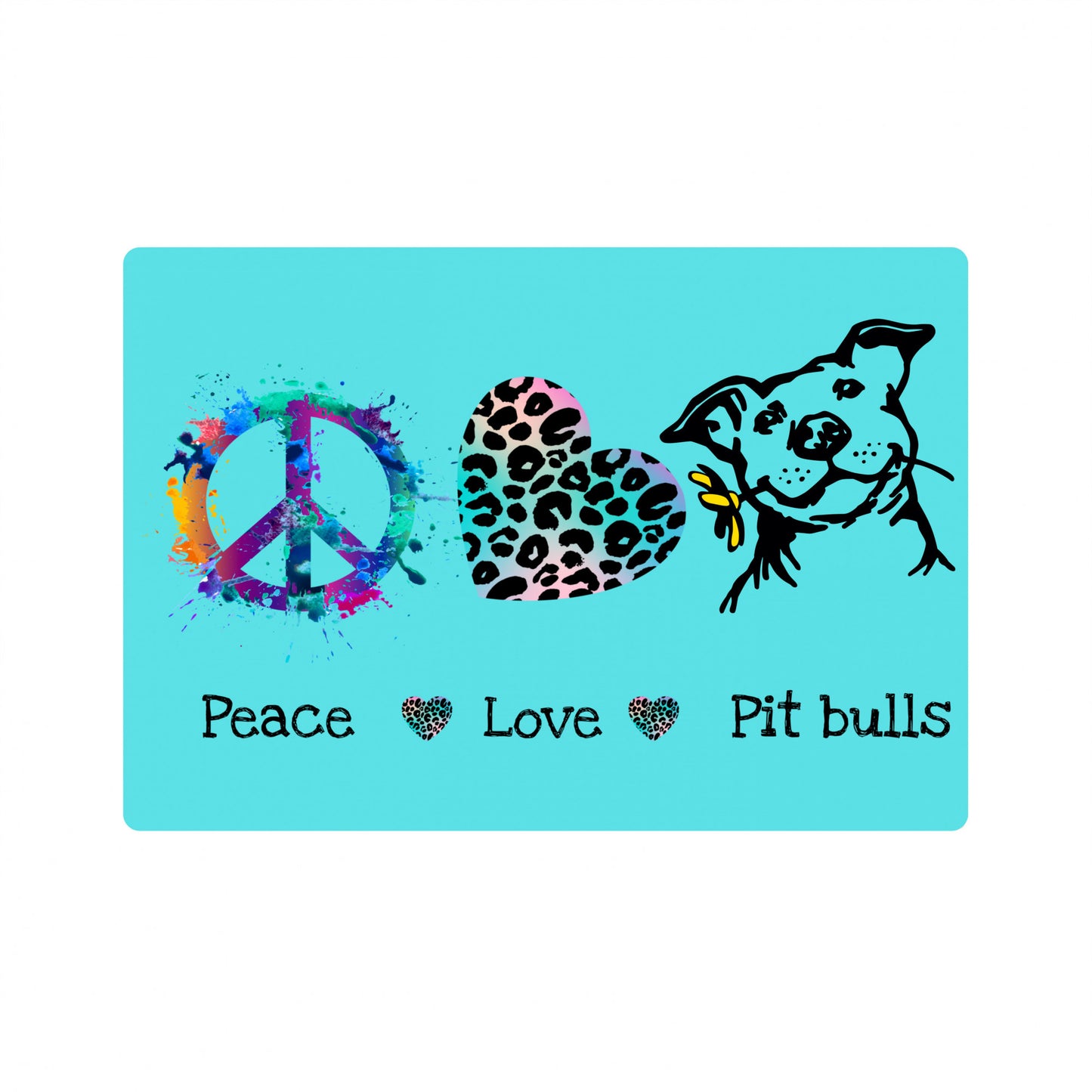 Peace, Love and Pit Bulls pet placemat - keep your pet's place tidy!