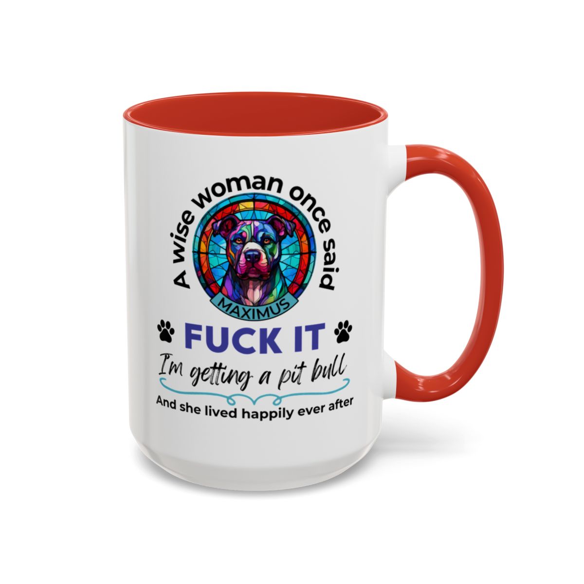 Funny Pit Bull Mom Mug - "F*ck It, I'm Getting a Pit Bull" - Personalized Dog Name - Stained Glass Dog Mug - Gift for Pitbull Lover Women