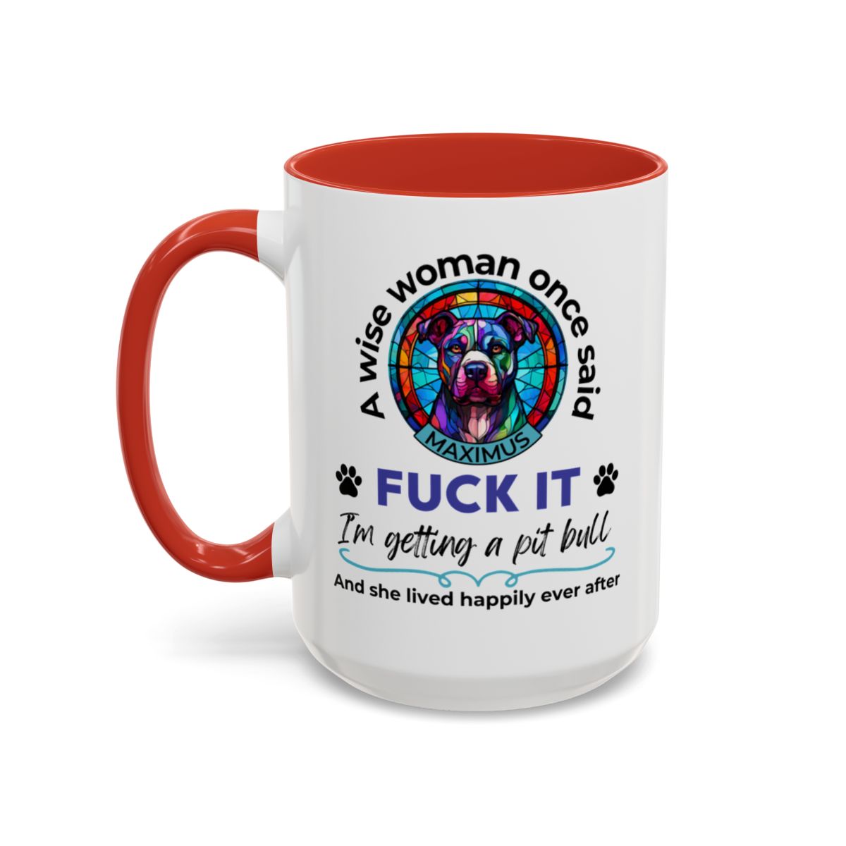Funny Pit Bull Mom Mug - "F*ck It, I'm Getting a Pit Bull" - Personalized Dog Name - Stained Glass Dog Mug - Gift for Pitbull Lover Women