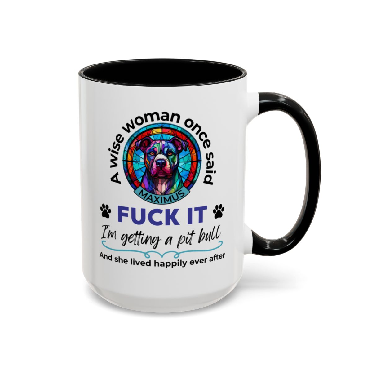 Funny Pit Bull Mom Mug - "F*ck It, I'm Getting a Pit Bull" - Personalized Dog Name - Stained Glass Dog Mug - Gift for Pitbull Lover Women