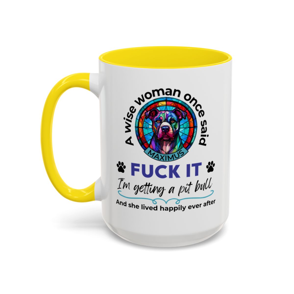 Funny Pit Bull Mom Mug - "F*ck It, I'm Getting a Pit Bull" - Personalized Dog Name - Stained Glass Dog Mug - Gift for Pitbull Lover Women