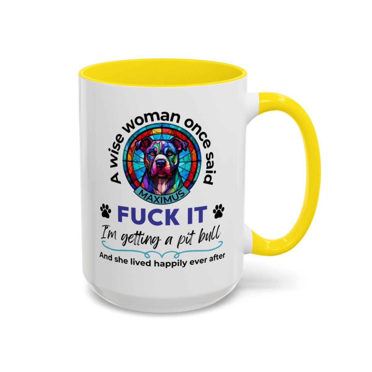 Funny Pit Bull Mom Mug - "F*ck It, I'm Getting a Pit Bull" - Personalized Dog Name - Stained Glass Dog Mug - Gift for Pitbull Lover Women