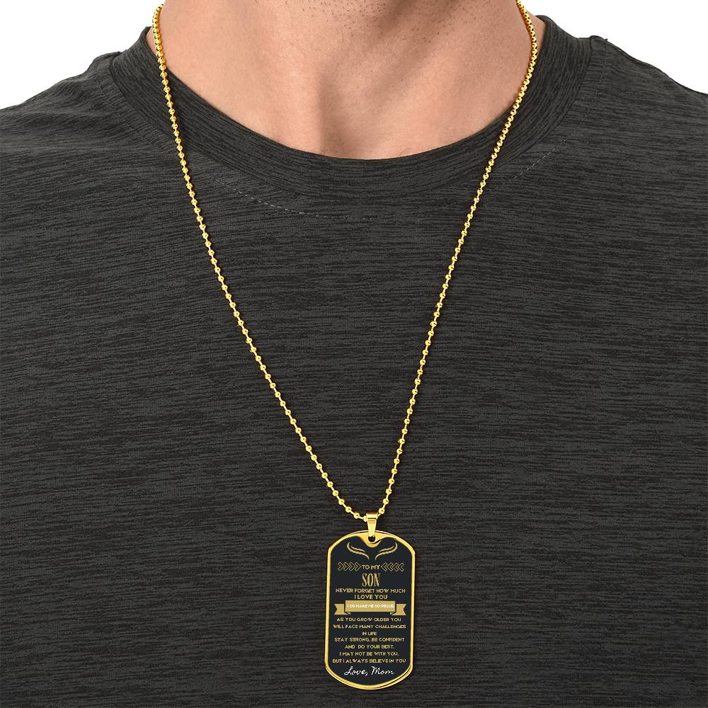 To My Son dog tag necklace- Stay Strong, Be confident