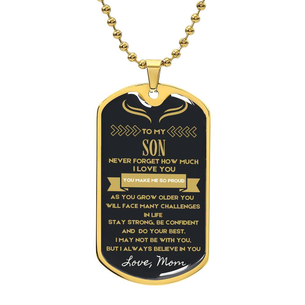 To My Son dog tag necklace- Stay Strong, Be confident