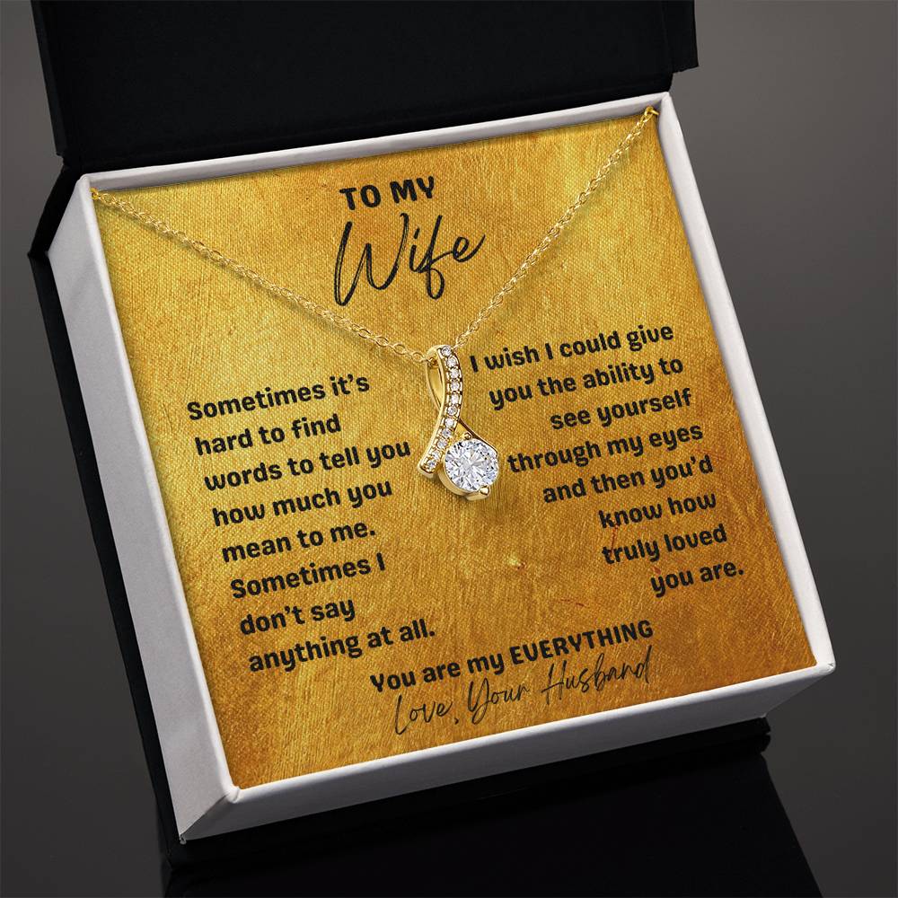 For My Wife-Beautiful Necklace with Romantic message-You are truly loved, You are my EVERYTHING