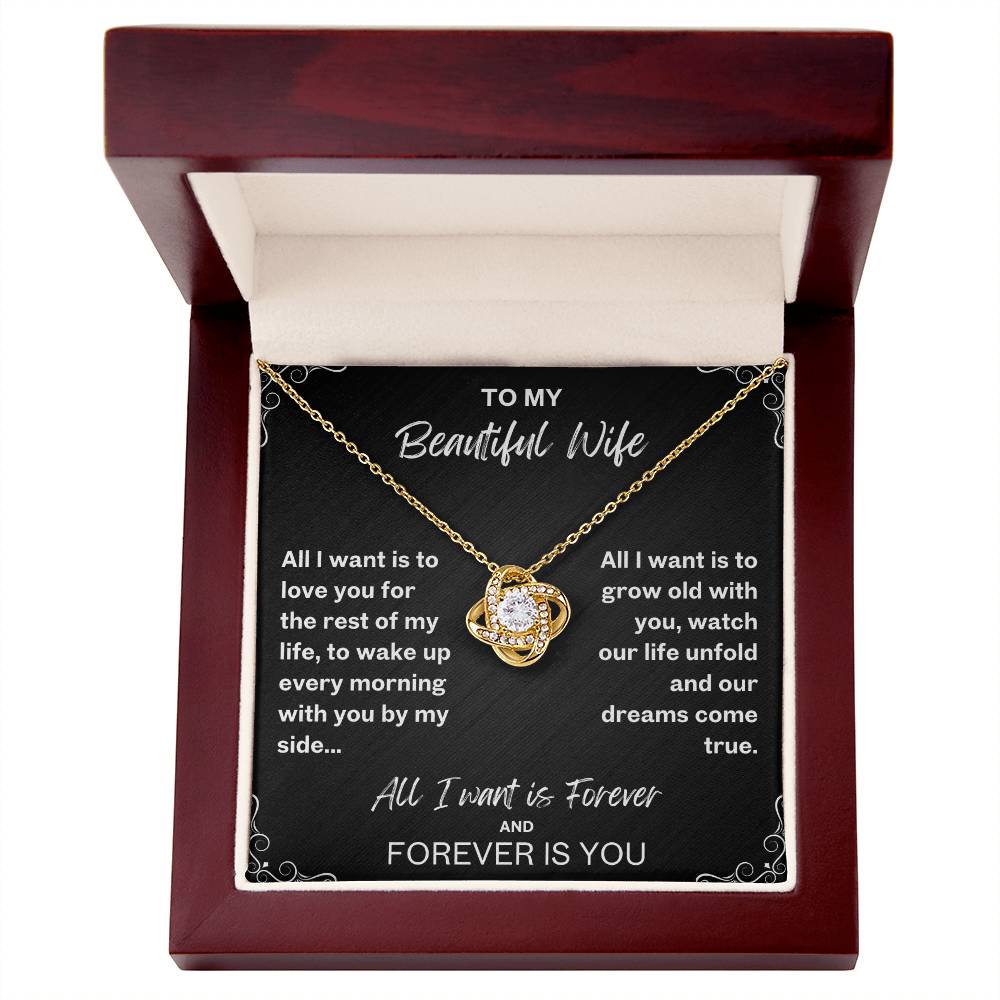 To My Wife Necklace- All I Want is Forever-Love Knot Pendant