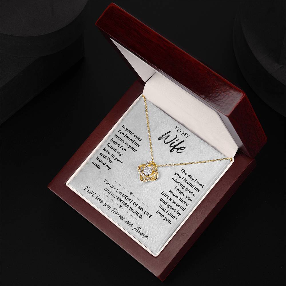 To My Wife Love Knot necklace with romantic message card-'You are the LIGHT OF MY LIFE and my ENTIRE WORLD'