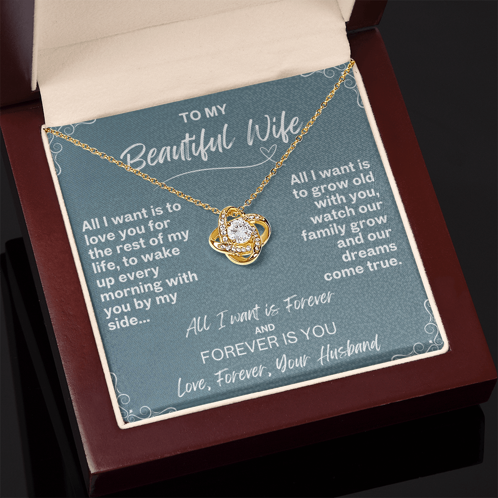 All I want is Forever, Love Knot Necklace for your Beautiful Wife