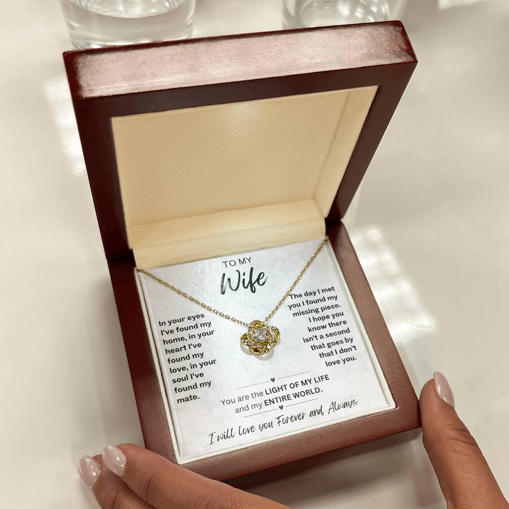 To My Wife Love Knot necklace with romantic message card-'You are the LIGHT OF MY LIFE and my ENTIRE WORLD'