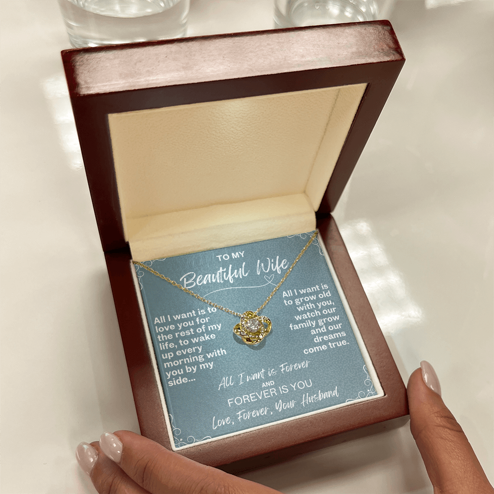 All I want is Forever, Love Knot Necklace for your Beautiful Wife