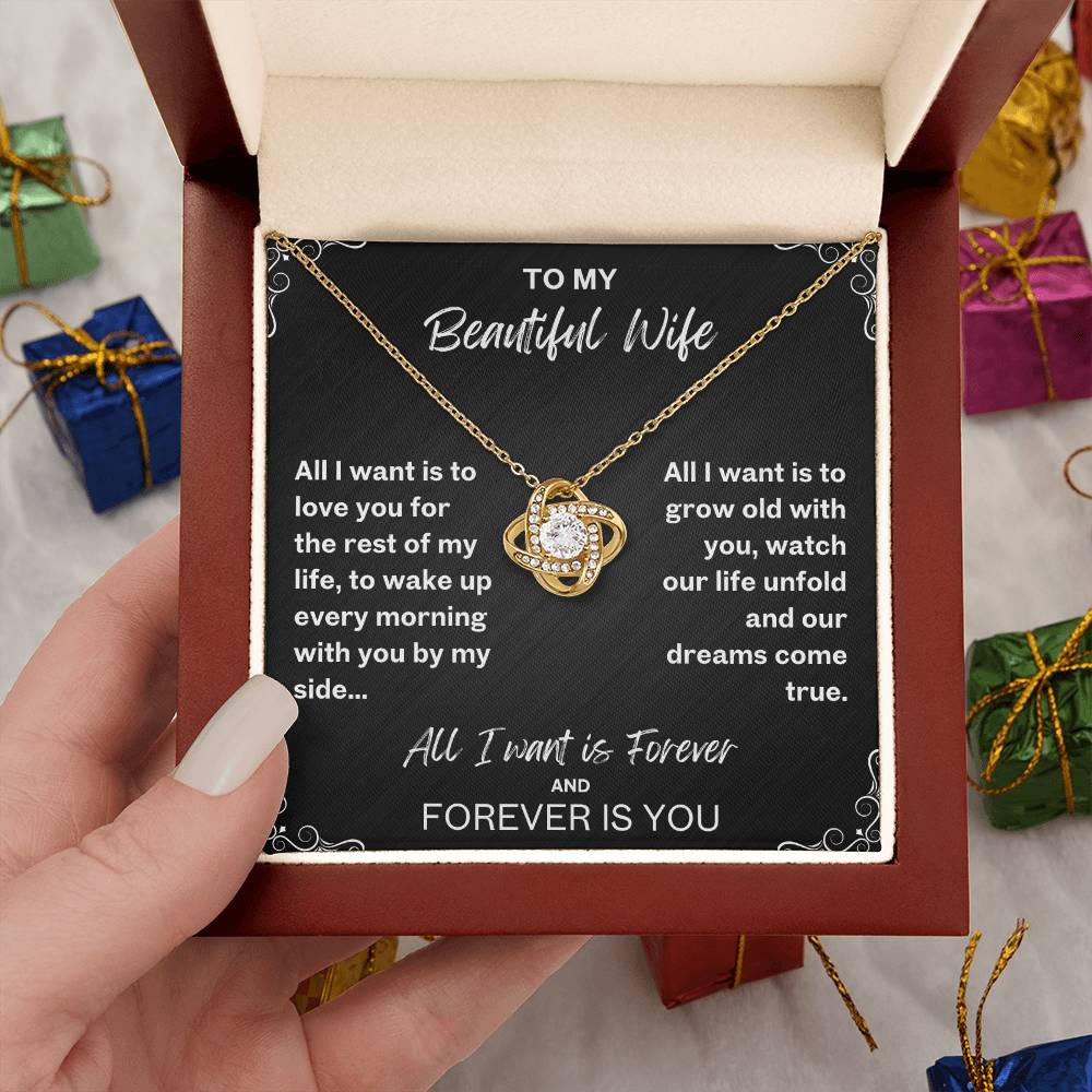 To My Wife Necklace- All I Want is Forever-Love Knot Pendant