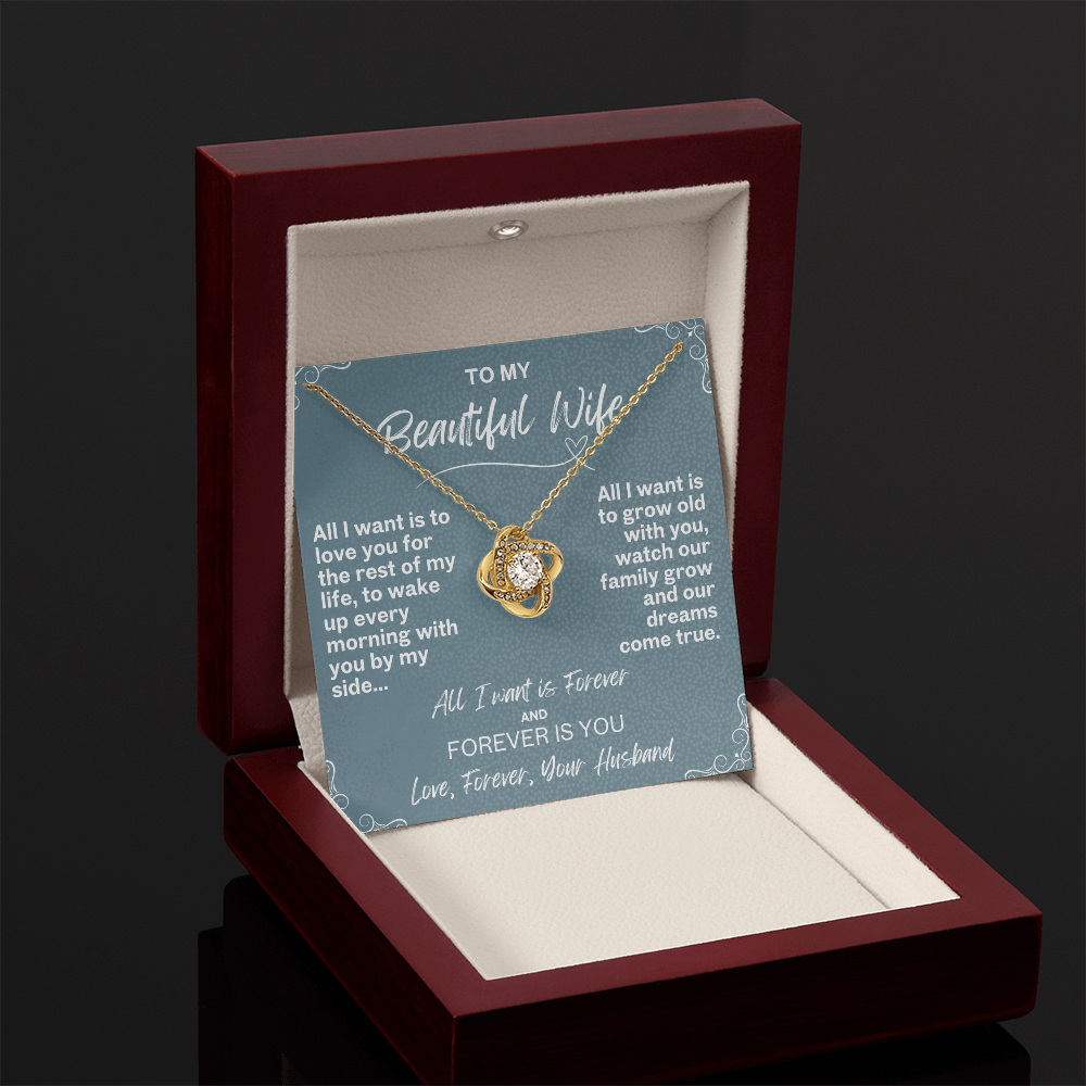 All I want is Forever, Love Knot Necklace for your Beautiful Wife
