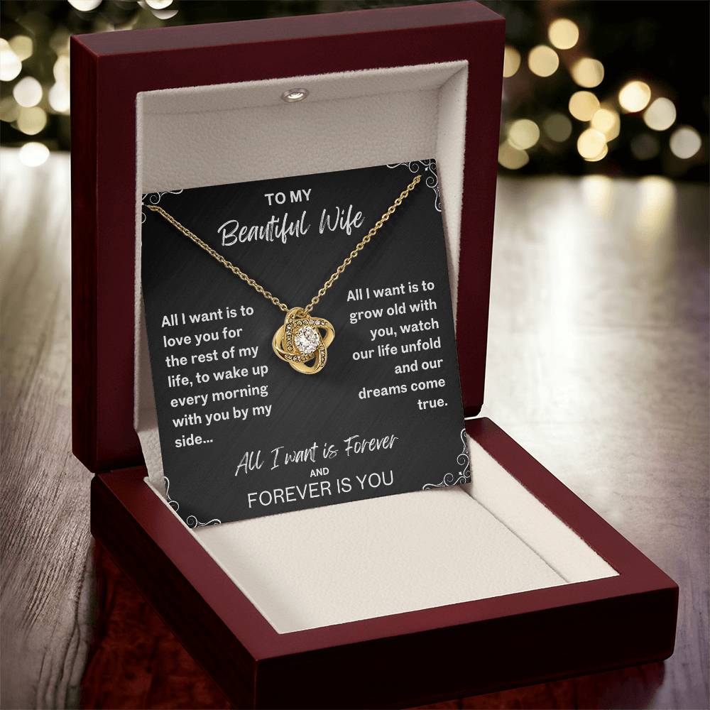 To My Wife Necklace- All I Want is Forever-Love Knot Pendant