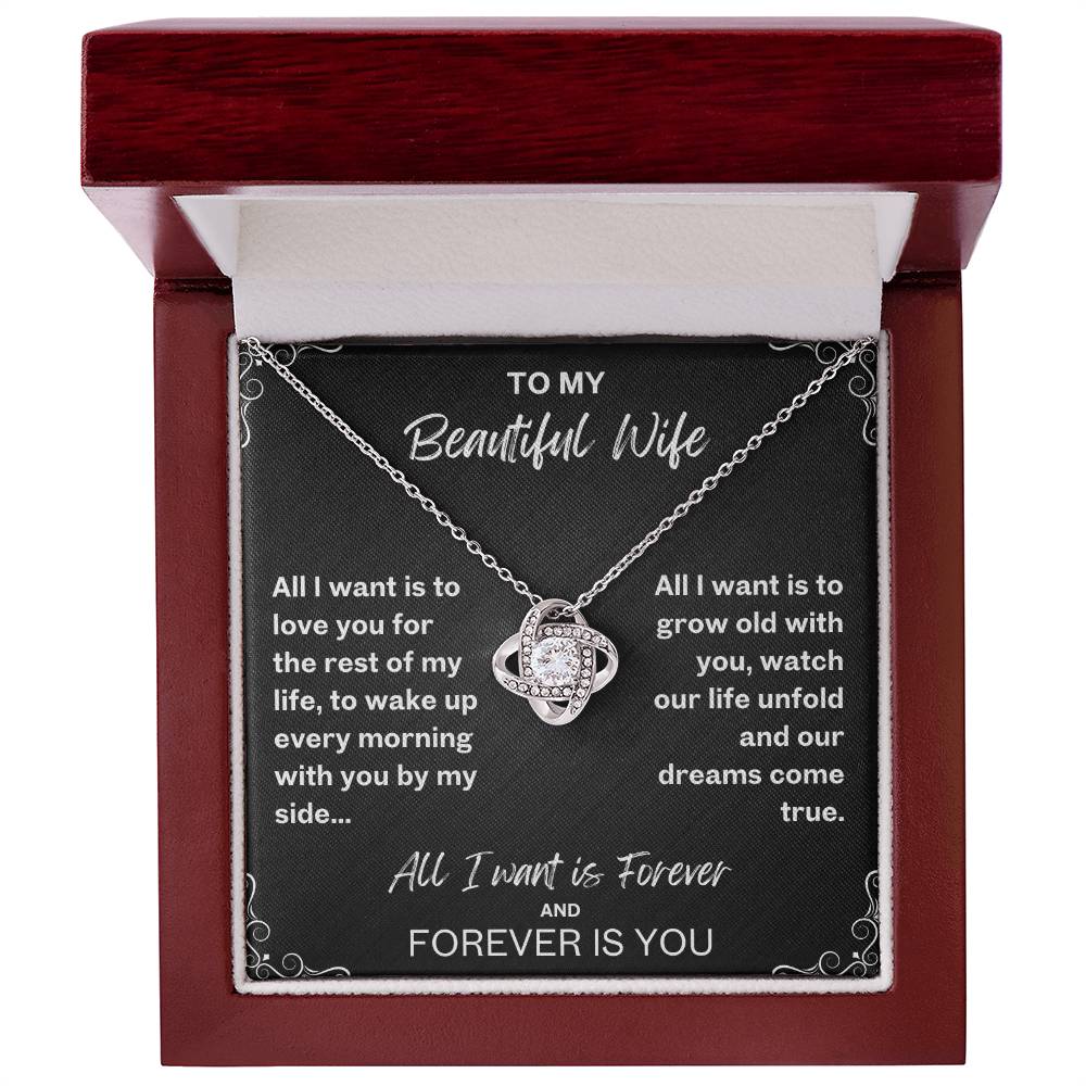 To My Wife Necklace- All I Want is Forever-Love Knot Pendant