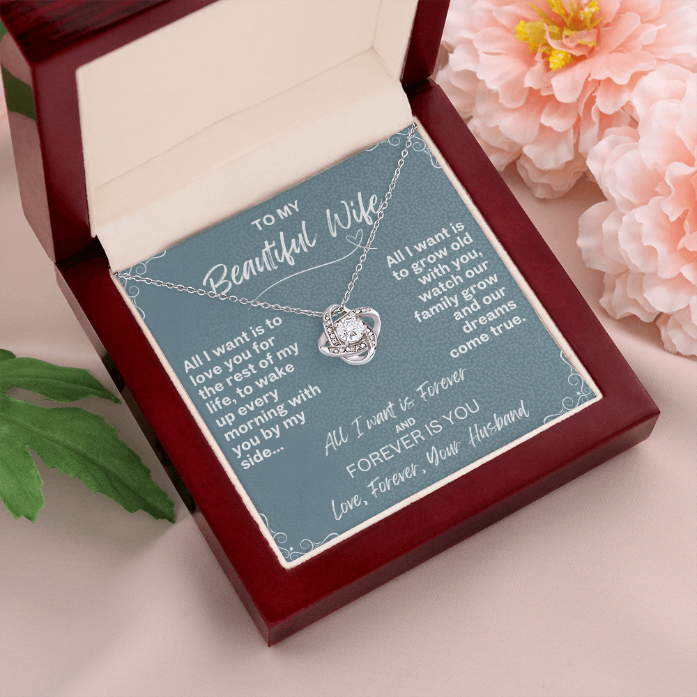All I want is Forever, Love Knot Necklace for your Beautiful Wife